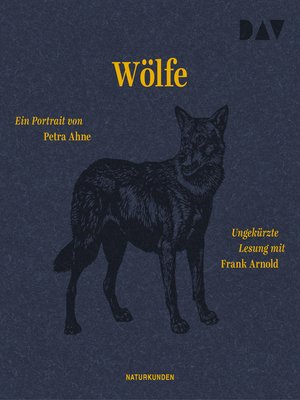 cover image of Wölfe. Ein Portrait--Naturkunden, Band 7